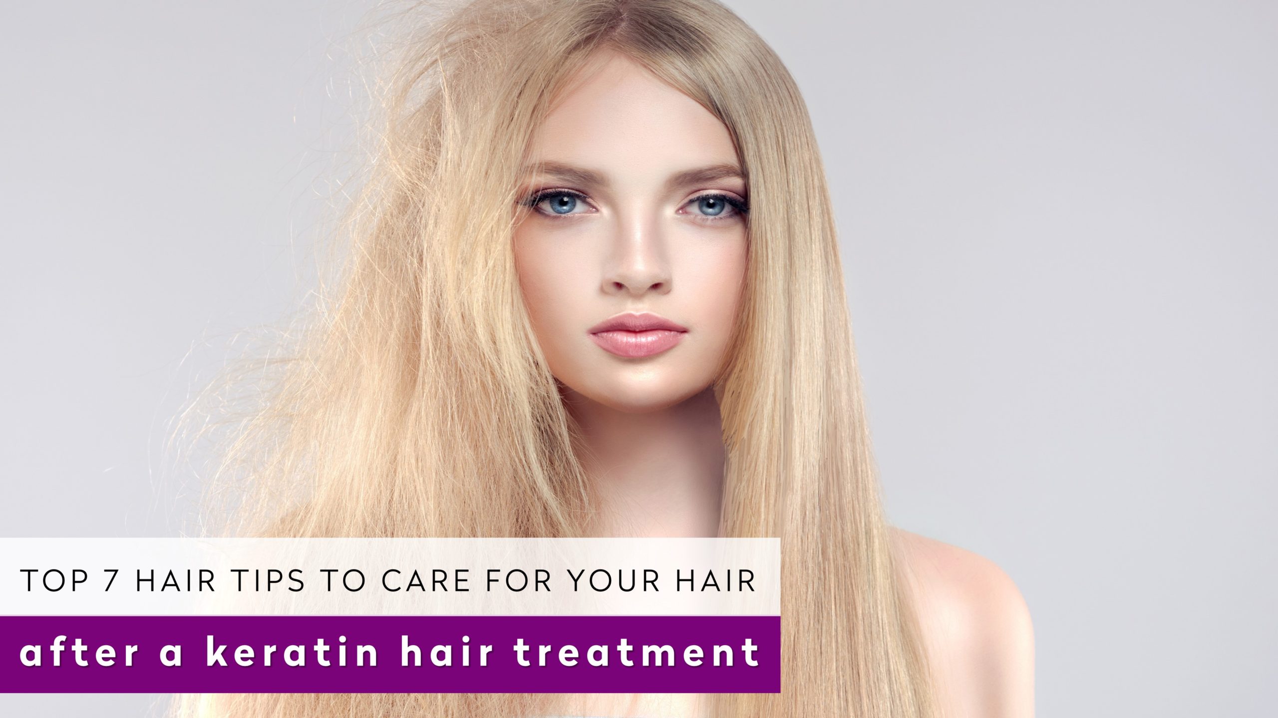 Top 7 ways to care for your hair after a keratin treatment | Top Leading Hair  Salon in Singapore and Orchard | Chez Vous