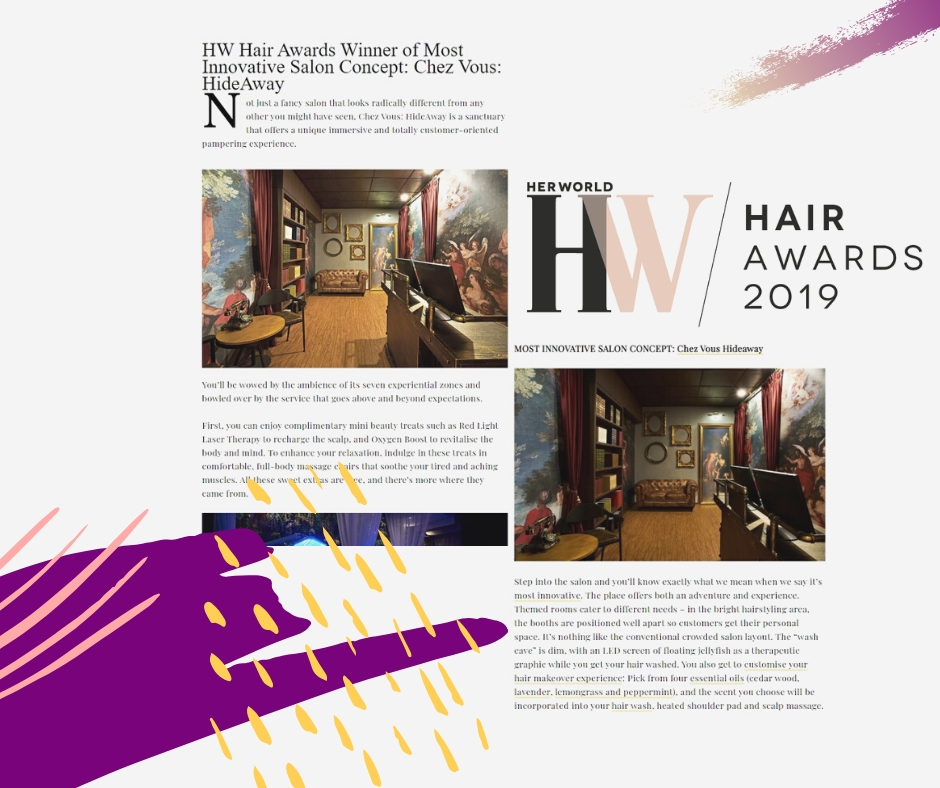 Her World Hair Awards Winner of Most Innovative Salon Concept: Chez Vous: HideAway