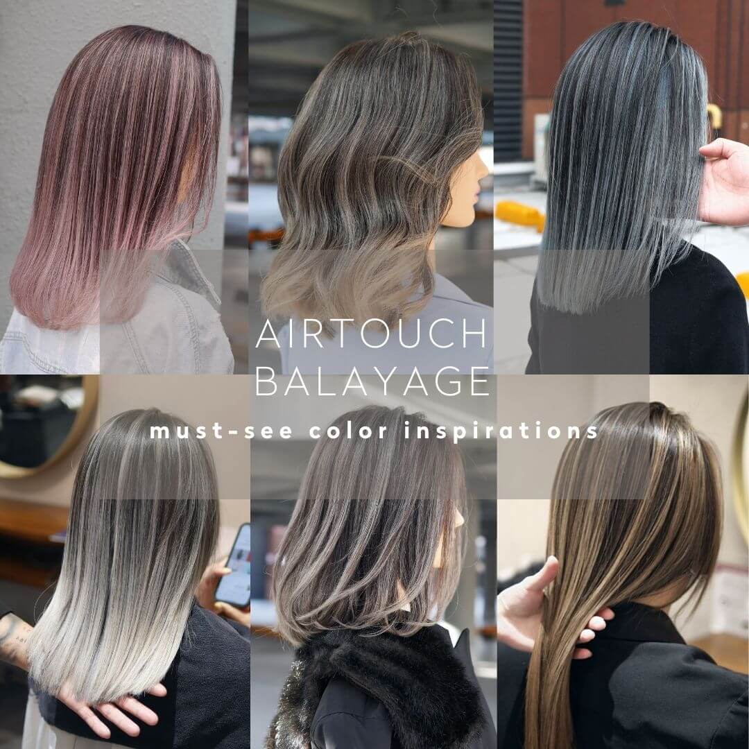 Airtouch Balayage is The Biggest Hair Colour Trend Right Now | Top Leading  Hair Salon in Singapore and Orchard | Chez Vous
